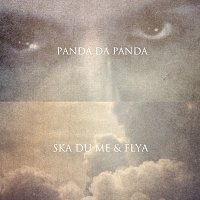 Panda Da Panda – Ska du me & flya