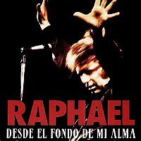 Raphael – Desde el Fondo de Mi Alma
