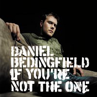 Daniel Bedingfield – If You're Not The One [Enhanced]