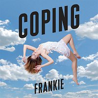 FRANKIE + Frankie Bird – Coping