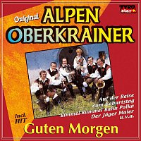 Original Alpen Oberkrainer – Guten Morgen