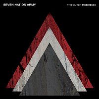 The White Stripes, The Glitch Mob – Seven Nation Army (The Glitch Mob Remix)