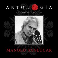 Manolo Sanlúcar – Antología De Manolo Sanlúcar [Remasterizado 2015]