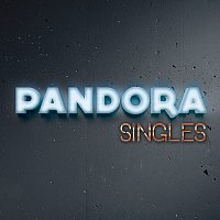 Pandora – Singles