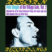 Pete Seeger – Pete Seeger at the Village Gate, Vol. 2 (HD Remastered)