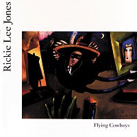 Rickie Lee Jones – Flying Cowboys