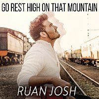 Ruan Josh – Go Rest High On That Mountain