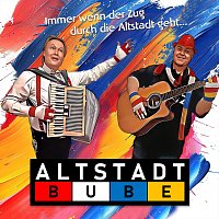 Altstadtbube – Immer wenn der Zug durch die Altstadt geht
