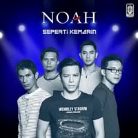 Noah – Seperti Kemarin