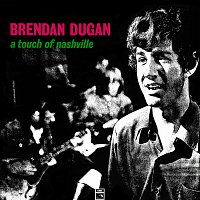 Brendan Dugan – A Touch Of Nashville