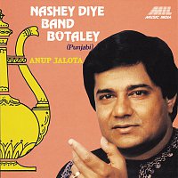 Anup Jalota – Nashey Diye Band Botaley