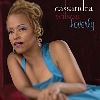Cassandra Wilson – Loverly