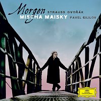 Mischa Maisky, Pavel Gililov – Dvorák / Strauss: Morgen