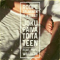 Joku paiva toita teen (feat. Pepe Willberg)