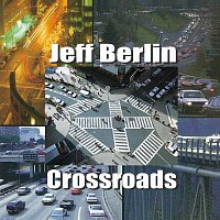 Jeff Berlin – Crossroads