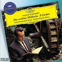 Schubert: Die schone Mullerin; 3 Lieder