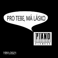 Piano (Olomouc) – Pro Tebe má lásko MP3