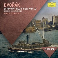 Berliner Philharmoniker, Boston Symphony Orchestra, Rafael Kubelík – Dvorak: Symphony No.9 "New World"