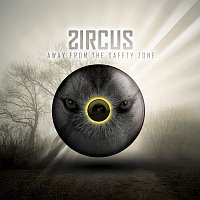ZircuS – Away From The Safety Zone