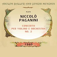 Adolph Baller, Yehudi Menuhin, The Royal Philharmonic Orchestra – Adolph Baller and Yehudi Menuhin play: Niccolo Paganini: Concerto per violino e orchestra No. 2