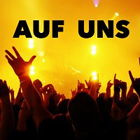 Auf uns – Auf uns