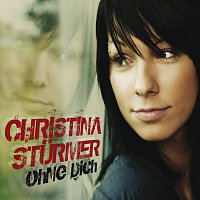 Christina Sturmer – Ohne Dich [Acoustic Mix]