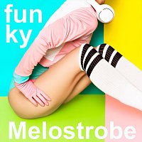 Melostrobe – Funky