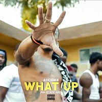 AzChike – What Up