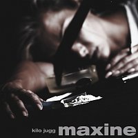 Kilo Jugg – Maxine