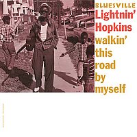 Lightnin Hopkins – Walkin’ This Road By Myself