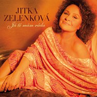 Jitka Zelenková – Já tě mám ráda