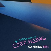 Catcalling [Garrido Remix]