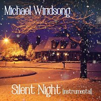 Michael Windsong – Silent Night (Instrumental)