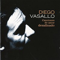 Diego Vasallo – Canciones De Amor Desafinado