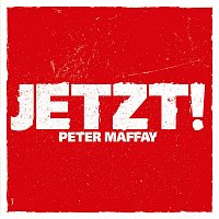 Peter Maffay – Jetzt!