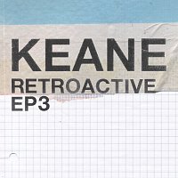 Keane – Retroactive - EP3