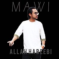 Mawi – Allah Habeebi