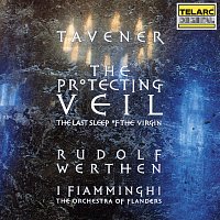 Rudolf Werthen, I Fiamminghi (The Orchestra of Flanders) – Tavener: The Protecting Veil & The Last Sleep of the Virgin