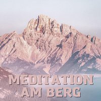 Entspannungsmusik Gemafrei, Gemafrei, Lizenzfreie Musik – Meditation am Berg