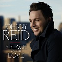 Johnny Reid – A Place Called Love
