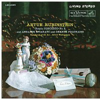 Arthur Rubinstein – Chopin: Piano Concerto No. 2 in F Minor, Op. 21 & Andante spianato and Grande Polonaise in E-Flat Major, Op. 22