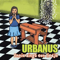 Urbanus – Annie Zingt Een Liedje [Radio Edit]
