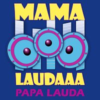 Papa Lauda – Mama Laudaaa