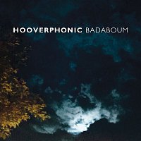 Hooverphonic – Badaboum