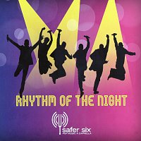Safer Six – Rhythm of the night