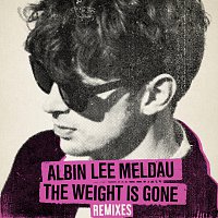 Albin Lee Meldau – The Weight Is Gone [Remixes]