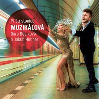 Bára Basiková, Jakub Hübner – Příští stanice Muzikálová CD