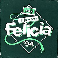 Já jsem tvoje Felicia