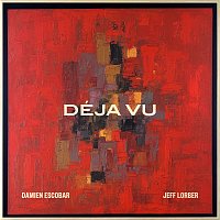 Damien Escobar, Jeff Lorber – Déja Vu