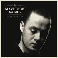 Maverick Sabre – Lonely Are The Brave